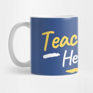 Teach your Heart out! Mug